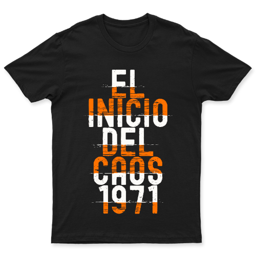 1971 El Inicio del Caos | Playera